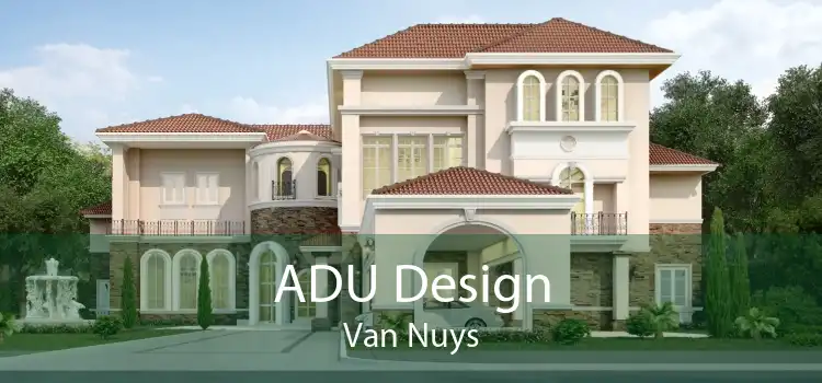 ADU Design Van Nuys