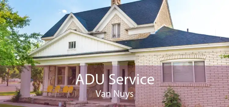 ADU Service Van Nuys